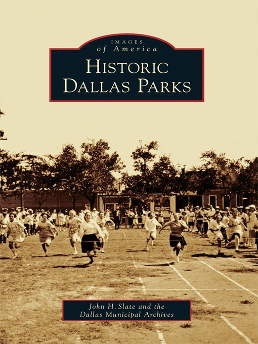 Title details for Historic Dallas Parks by John H. Slate - Available